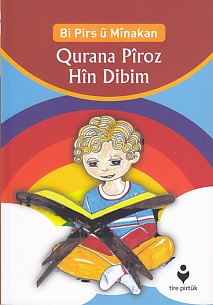 Bi Pirs u Minakan - Qurana Piroz Hin Dibim (Kürtçe) Kolektif