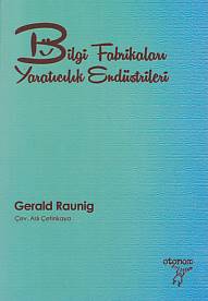 Bilgi Fabrikaları - Yaratıcılık Endüstrileri Gerald Raunig