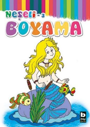 Bilgi Neşeli Boyama 4 + Yaş 3. Kitap