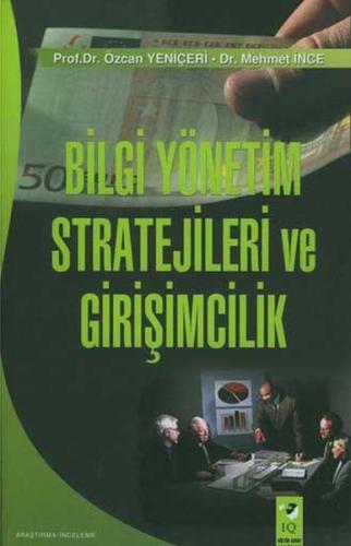 Bilgi Yönetim Stratejileri ve Girişimcilik Özcan Yeniçeri - Mehmet İnc