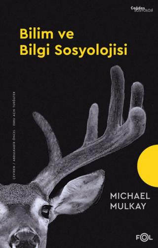 Bilim ve Bilgi Sosyolojisi Michael Mulkay