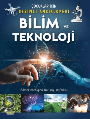Bilim ve Teknoloji- Çocuklar İçin Resimli Ansiklopedi