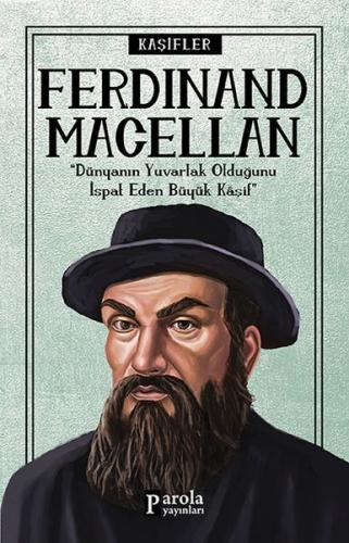 Bilime Yön Verenler: Ferdinand Macellan Turan Tektaş