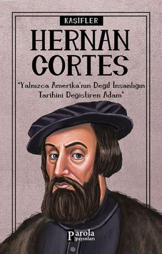 Bilime Yön Verenler: Hernan Cortes Turan Tektaş