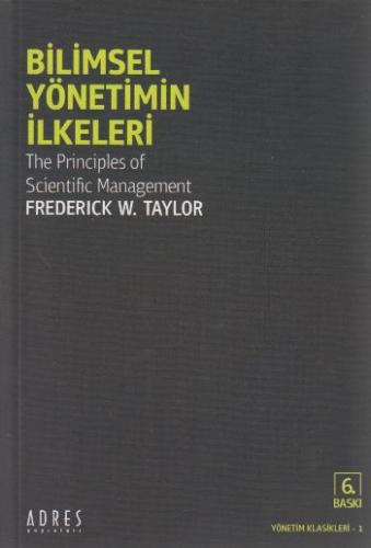 Bilimsel Yönetimin İlkeleri Frederick Winslow Taylor