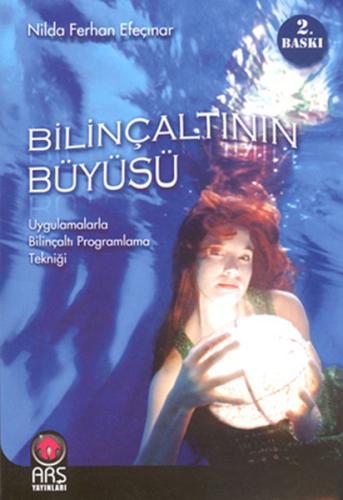 Bilinçaltının Büyüsü %15 indirimli Nilda Ferhan Efeçınar
