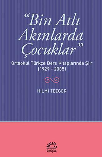Bin Atlı Akınlarda Çocuklar Ortaokul Türkçe Ders Kitaplarında Şiir (19