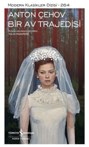 Bir Av Trajedisi - Modern Klasikler Dizisi Anton Çehov
