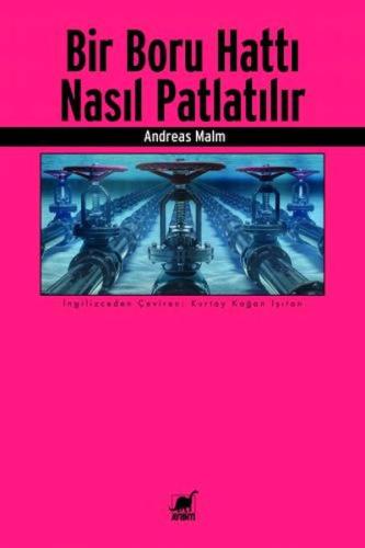 Bir Boru Hattı Nasıl Patlatılır