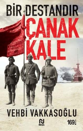 Bir Destandır Çanakkale Vehbi Vakkasoğlu