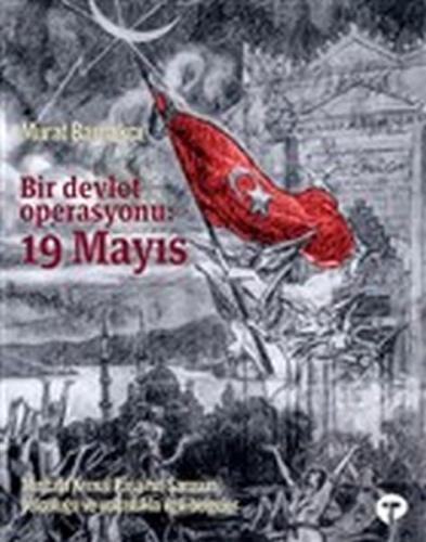 Bir Devlet Operasyonu - 19 Mayıs - Ciltsiz Murat Bardakçı