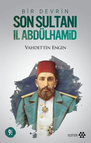 Bir Devrin Son Sultanı 2. Abdülhamid Vahdettin Engin