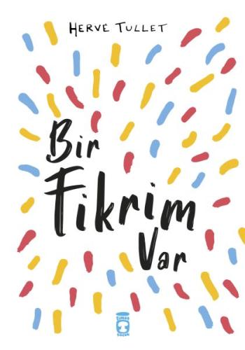 Bir Fikrim Var %15 indirimli Herve Tullet