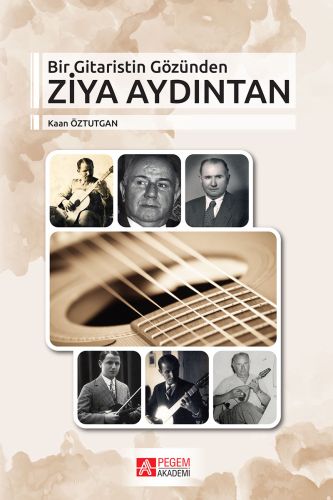 Bir Gitaristin Gözünden Ziya Aydıntan Kaan Öztutgan