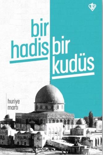 Bir Hadis Bir Kudüs Huriye Martı