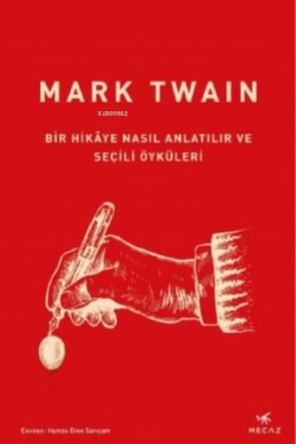 Bir Hikâye Nasıl Anlatılır ve Seçili Öyküleri %17 indirimli Mark Twain