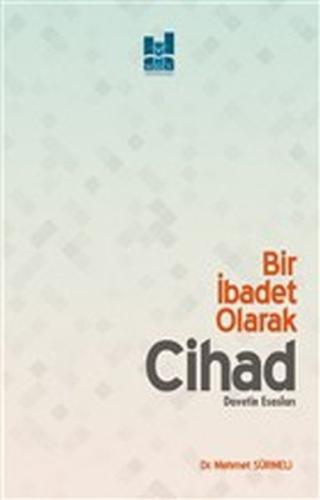 Bir İbadet Olarak Cihad - Davetin Esasları