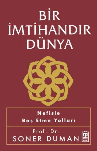 Bir İmtihandır Dünya Soner Duman