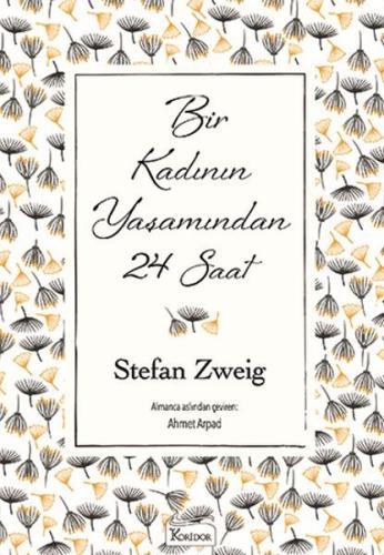 Bir Kadının Yaşamından 24 Saat (Bez Ciltli) Stefan Zweig