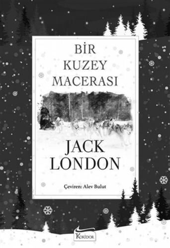 Bir Kuzey Macerası (Bez Ciltli) Jack London