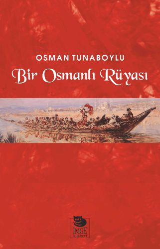 Bir Osmanlı Rüyası Osman Tunaboylu
