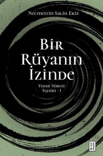 Bir Rüyanın İzinde Necmettin Salih Ekiz