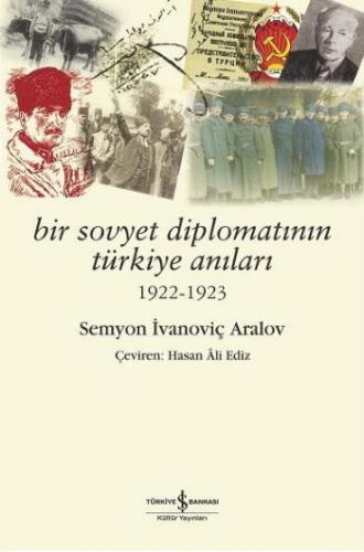 Bir Sovyet Diplomatının Türkiye Anıları Semyon İvanoviç Aralov