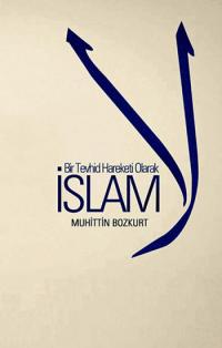 Bir Tevhid Hareketi Olarak İslam