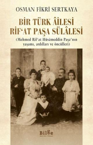 Bir Türk Ailesi Rifat Paşa Sülalesi Osman Fikri Sertkaya