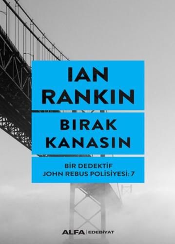 Bırak Kanasın - Bir Dedektifin John Rebus Polisiyesi 7 %10 indirimli I