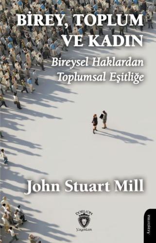 Birey, Toplum ve Kadın Bireysel Haklardan Toplumsal Eşitliğe