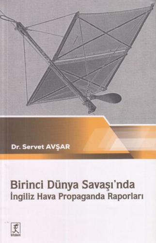 Birinci Dünya Savaşında İngiliz Hava Propaganda Raporları