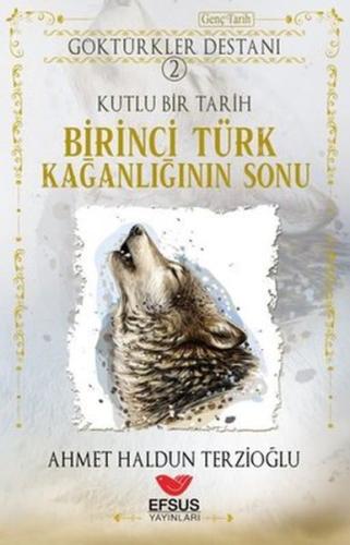 Birinci Türk Kağanlığının Sonu - Göktürkler Destanı 2