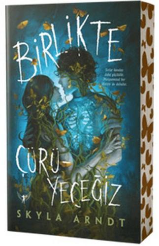 Birlikte Çürüyeceğiz