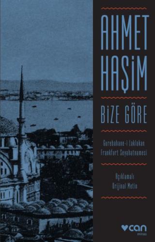 Bize Göre (Açıklamalı Orjinal Metin) Ahmet Haşim