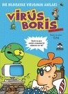 Boris Görevde Bir Bilgisayar Virüsünün Anıları / Virüs Boris Jorh