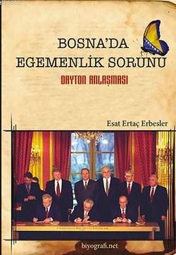 Bosna'da Egemenlik Sorunu- Dayton Anlaşması Esat Ertaç Erbesler