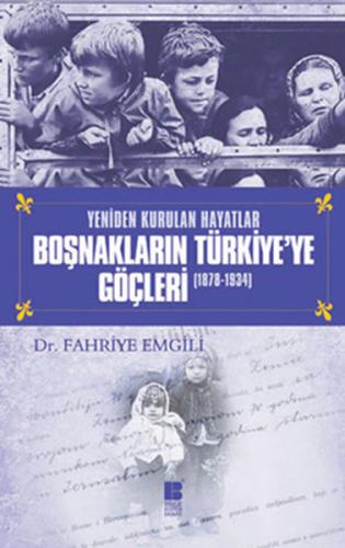 Boşnakların Türkiye'ye Göçleri (1878-1934) Fahriye Emgili