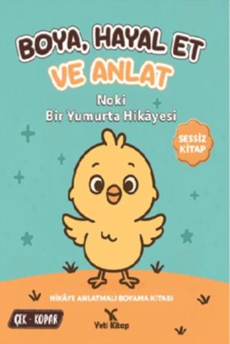 Boya Hayal Et ve Anlat - Noki Bir Yumurta Hikayesi Kolektif