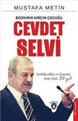 Bozkırın Hırçın Çocuğu: Cevdet Selvi