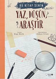 Bu Kitap Senin - Yaz, Düşün, Araştır