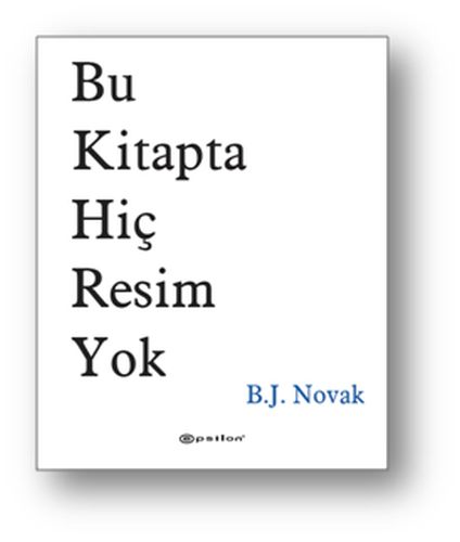 Bu Kitapta Hiç Resim Yok (Ciltli)