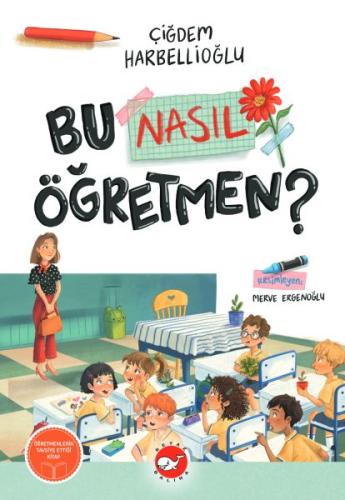 Bu Nasıl Öğretmen Çiğdem Harbellioğlu