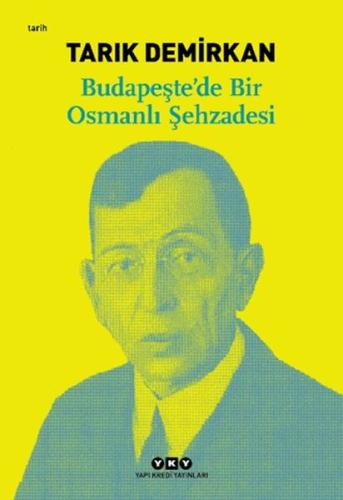 Budapeşte’de Bir Osmanlı Şehzadesi Tarık Demirkan