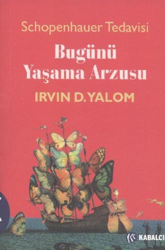 Bugünü Yaşama Arzusu Irvin D. Yalom