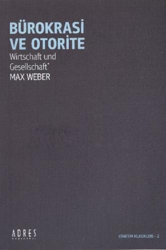 Bürokrasi ve Otorite Max Weber