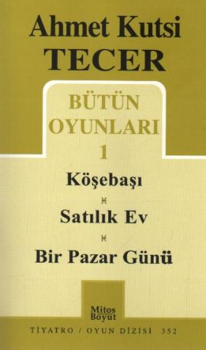 Bütün Oyunları 1 Köşebaşı (352) Ahmet Kutsi Tecer