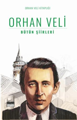 Bütün Şiirleri - Orhan Veli Kitaplığı