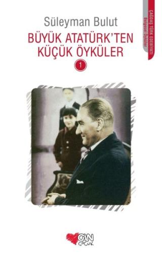 Büyük Atatürk'ten Küçük Öyküler 1 Süleyman Bulut