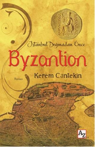 Byzantion  İstanbul Doğmadan Önce